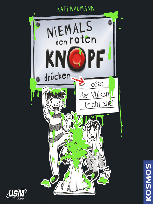 Title details for Niemals den roten Knopf drücken, Folge 1 by Kati Naumann - Available